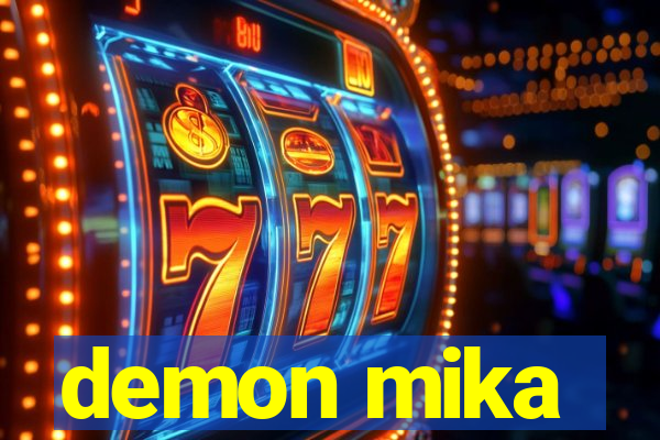 demon mika